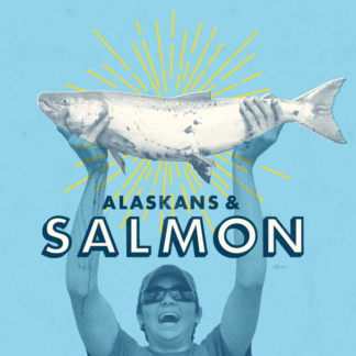 Alaskans and Salmon